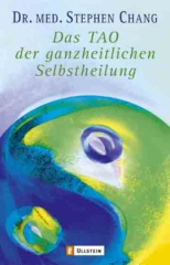 Das Tao der ganzheitlichen Selbstheilung