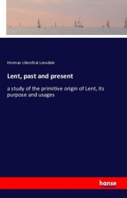 Lent, past and present