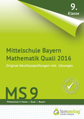 Abschlussprüfung Mathematik Quali Mittelschule Bayern 2016