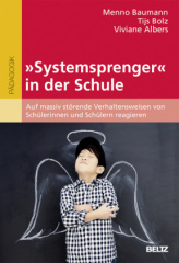 "Systemsprenger" in der Schule