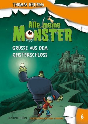 Alle meine Monster - Grüße aus dem Geisterschloss