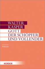 Gott, der Schöpfer und Vollender