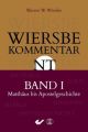 Wiersbe Kommentar zum Neuen Testament. Bd.1