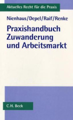 Praxishandbuch Zuwanderung und Arbeitsmarkt