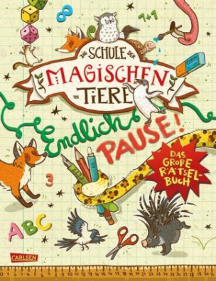 Die Schule der magischen Tiere: Die Schule der magischen Tiere - Endlich Pause! Das große Rätselbuch