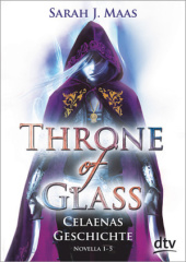 Throne of Glass - Celaenas Geschichte Novellas 1-5