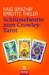 Schlüsselworte zum Crowley-Tarot, m. Karten