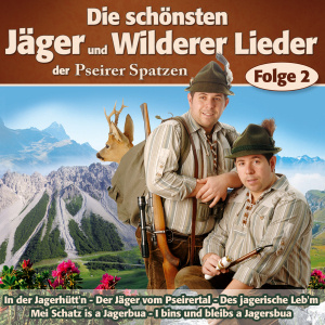 Die Schönsten Jäger & Wilderer Lieder F.2