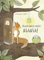 Nenn mich nicht Mama!