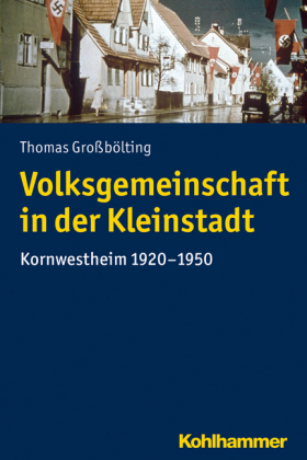 Volksgemeinschaft in der Kleinstadt