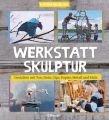 Werkstatt Skulptur