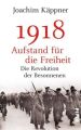 1918 - Aufstand für die Freiheit