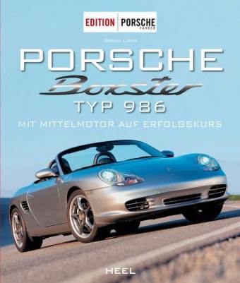 Edition Porsche Fahrer: Porsche Boxster Typ 986