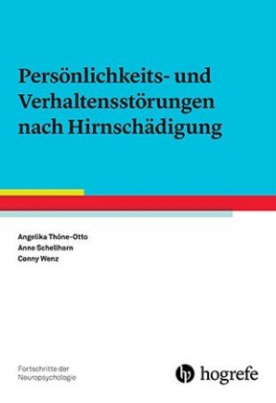 Persönlichkeits- und Verhaltensstörungen nach Hirnschädigung