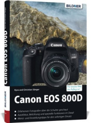 Canon EOS 800D - Für bessere Fotos von Anfang an!