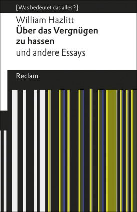 Über das Vergnügen zu hassen und andere Essays