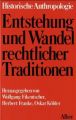 Entstehung und Wandel rechtlicher Traditionen