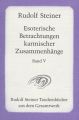 Esoterische Betrachtungen karmischer Zusammenhänge. Tl.5