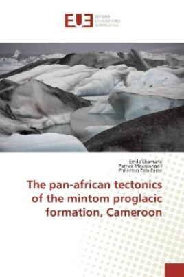 The pan-african tectonics of the mintom proglacic formation, Cameroon