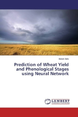Prediction of Wheat Yield and Phenological Stages using Neural Network
