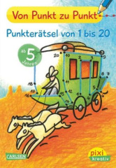 Pixi kreativ - Von Punkt zu Punkt: Punkterätsel von 1 bis 20