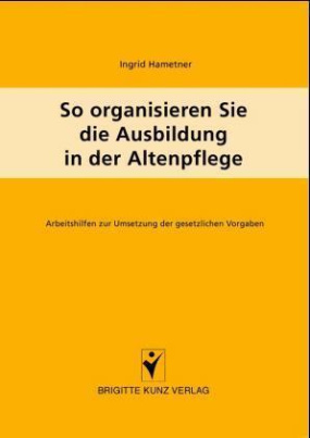 So organisieren Sie die Ausbildung in der Altenpflege