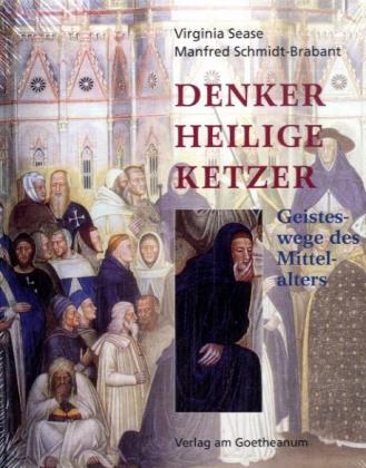 Denker, Heilige, Ketzer