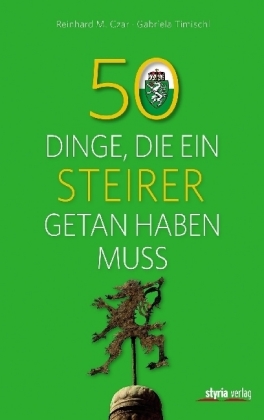 50 Dinge, die ein Steirer getan haben muss