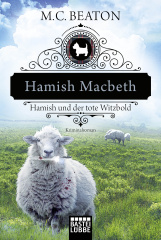 Hamish Macbeth und der tote Witzbold