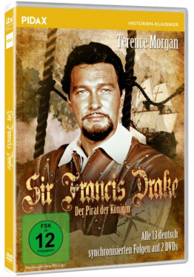 Sir Francis Drake - Der Pirat der Königin