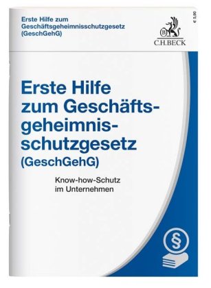 Erste Hilfe zum Geschäftsgeheimnisschutzgesetz (GeschGehG)