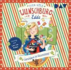 Wunschbüro Edda - Teil 4: Wunschalarm im Klassenzimmer, 1 Audio-CD