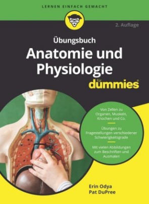 Übungsbuch Anatomie und Physiologie für Dummies