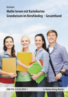 Mathe lernen mit Karteikarten - Grundwissen im Berufskolleg - Gesamtband