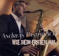 Andreas Pasternack & Band - Wie beim ersten Mal, 1 Audio-CD