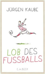 Lob des Fußballs