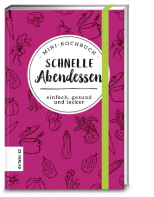 Mini-Kochbuch Schnelle Abendessen