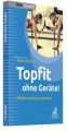 Topfit ohne Geräte!