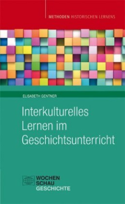 Interkulturelles Lernen im Geschichtsunterricht