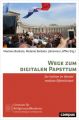 Wege zum digitalen Papsttum