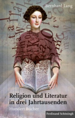 Religion und Literatur in drei Jahrtausenden