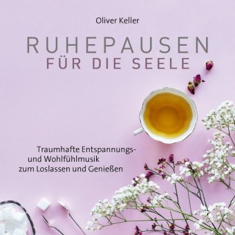 Ruhepausen für die Seele, 1 Audio-CD