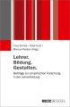 Lehrer. Bildung. Gestalten