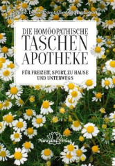 Die Homöopathische Taschenapotheke für Freizeit, Sport, zu Hause und unterwegs