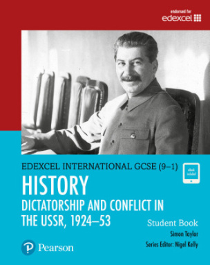 Edexcel International GCSE (9-1) History Dictatorship and Conflict in the USSR, 1924-53 Student Book