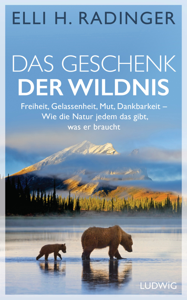 Das Geschenk der Wildnis