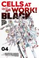 Cells at Work! BLACK. Bd.4