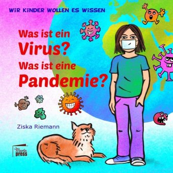 Wir Kinder wollen es wissen: Was ist ein Virus? Was ist eine Pandemie?