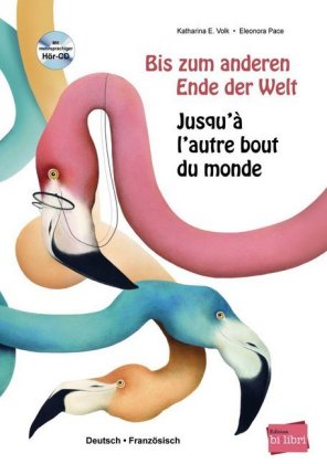 Bis zum anderen Ende der Welt / Jusqu'à l'autre bout du monde, m. Audio-CD