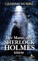 Der Mann, der Sherlock Holmes tötete